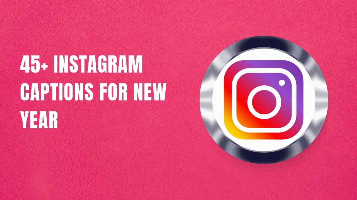 45+ Instagram Captions for New Year