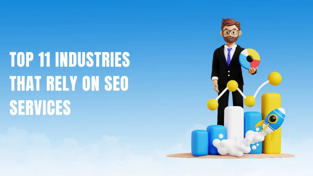 Top 11 Industries That Rely on SEO Services